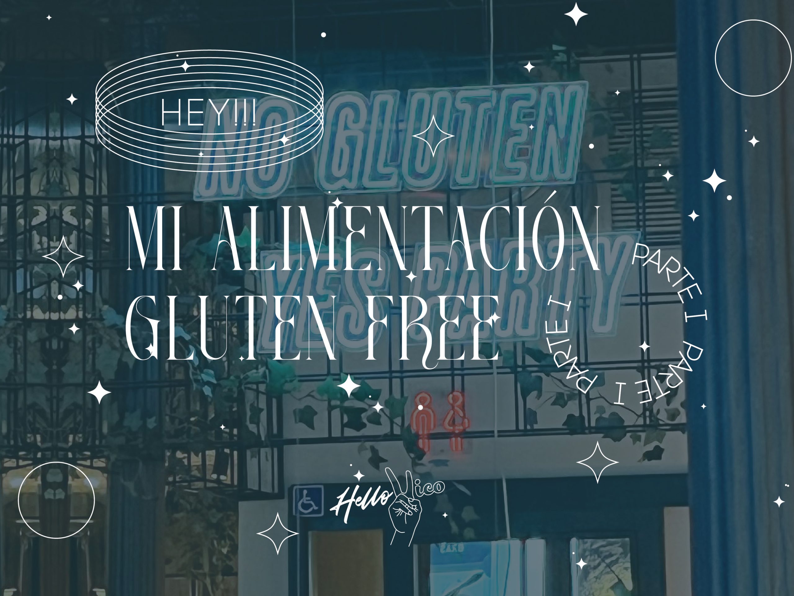 MI ALIMENTACIÓN GLUTEN FREE SIN SER CELÍACA